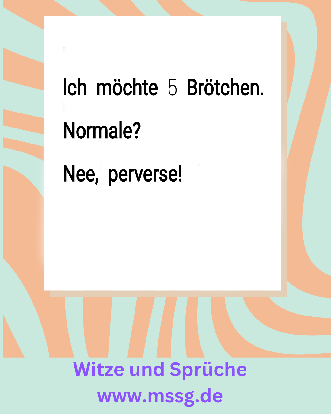 quatsch Spruch